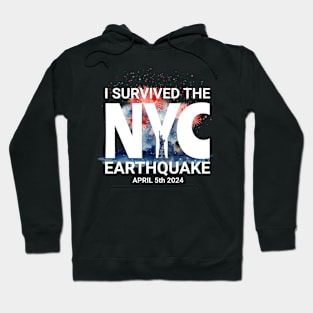 I Survived the NYC Earthquake April 5th, 2024 Hoodie